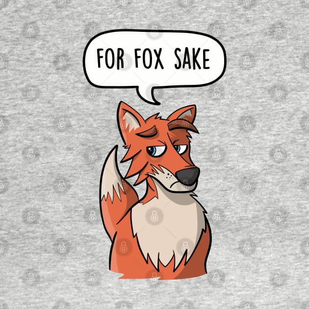 For Fox Sake by LEFD Designs